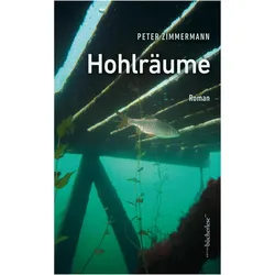 Hohlräume, Belletristik von Peter Zimmermann