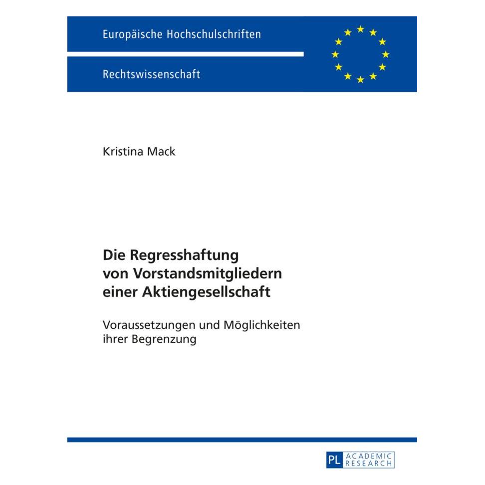 Peter Lang Die Regresshaftung von Vorstandsmitgliedern einer Aktiengesellschaft (Deutsch, Softcover, Kristina Mack) (9781140)