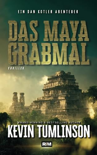 Kevin Tumlinson - Das Maya Grabmal (Die Dan Kotler Abenteuer, Band 4) - Preis vom 19.10.2026 19:33:35 h
