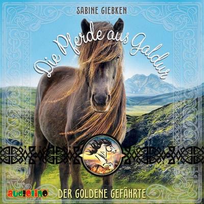 Die Pferde aus Galdur (1) - Sabine Giebken, Audio, 4066339960510