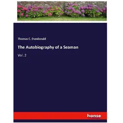 The Autobiography of a Seaman, Belletristik von Thomas C Dundonald
