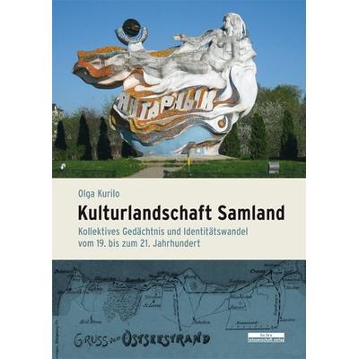 Kulturlandschaft Samland, Gebundene Ausgabe von Olga Kurilo, BeBra Wissenschaft, 978-3-95410-076-7