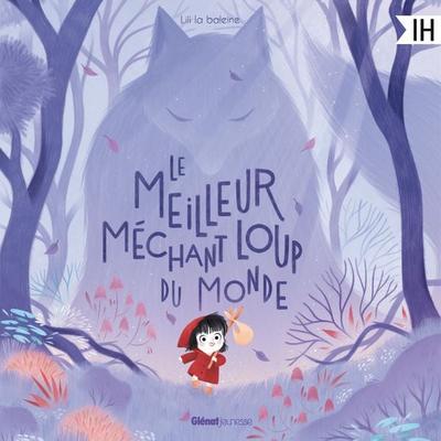 Le meilleur méchant loup du monde - Lili la Baleine,Glénat Jeunesse, Audio, 9782344080689