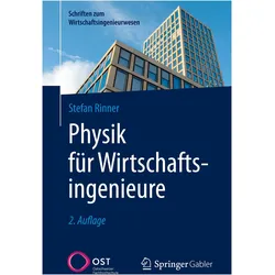 Physik für Wirtschaftsingenieure, Fachbücher von Stefan Rinner