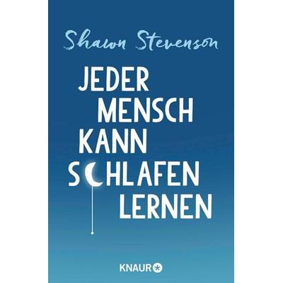 Jeder Mensch kann schlafen lernen, Taschenbuch von Shawn Stevenson, Knaur MensSana Taschenbuch, 978-3-426-87784-5