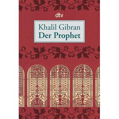 Der Prophet, Taschenbuch von Khalil Gibran, dtv