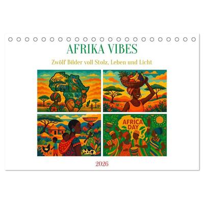 AFRIKA VIBES – Zwölf Bilder voll Stolz, Leben und Licht (Tischkalender 2026 DIN A5 quer), CALVENDO Monatskalender