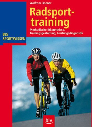 Wolfram Lindner - Radsporttraining: Methodische Erkenntnisse. Trainingsgestaltung. Leistungsdiagnostik - Preis vom 09.10.2026 07:28:09 h