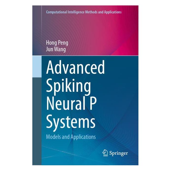 Springer Advanced Spiking Neural P Systems (Englisch, Hardcover, Hong Peng, Jun Wang) (61647501)