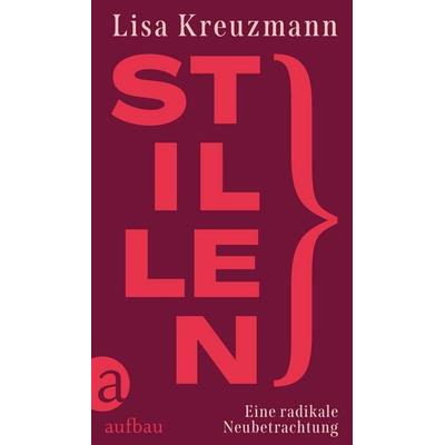 Stillen, Taschenbuch von Lisa Kreuzmann, Aufbau, 978-3-351-04254-7