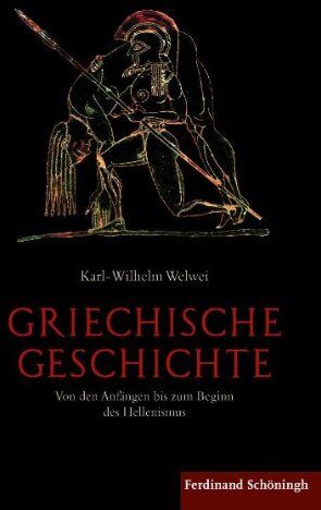 Karl-Wilhelm Welwei - Griechische Geschichte . Von den Anfängen bis zum Beginn des Hellenismus - Preis vom 10.10.2026 11:48:34 h