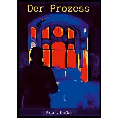 Der Prozess, Taschenbuch von Franz Kafka, BoD – Books on Demand, 978-3-7481-5748-9