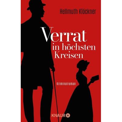 Verrat in höchsten Kreisen, Taschenbuch von Hellmuth Klöckner, Knaur Taschenbuch, 978-3-426-53050-4