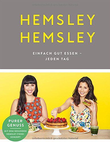 Melissa Hemsley - Hemsley und Hemsley: Einfach gut essen - jeden Tag - Preis vom 16.10.2026 11:41:07 h