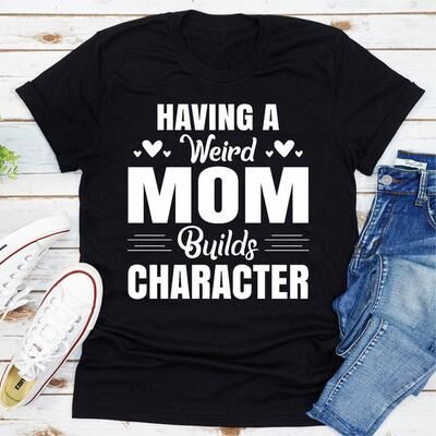 ForAllApparel Having A Weird Mom Builds Character Black L