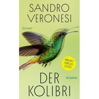 Der Kolibri, Gebundene Ausgabe von Sandro Veronesi, Zsolnay, Paul