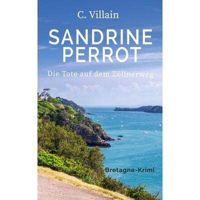 Sandrine Perrot - Die Tote auf dem Zöllnerweg, Taschenbuch von Christophe Villain, Nova MD, 978-3-96698-963-3