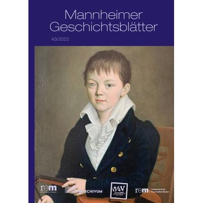Mannheimer Geschichtsblätter 43/2022, Gebundene Ausgabe von , Verlag regionalkultur, 978-3-95505-357-4