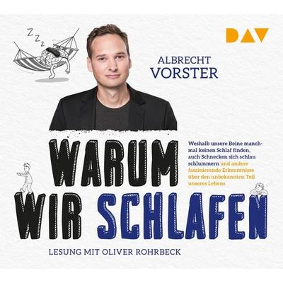Warum wir schlafen – Faszinierende Erkenntnisse über den unbekannten Teil unseres Lebens - Albrecht Vorster, Audio, 9783742410375
