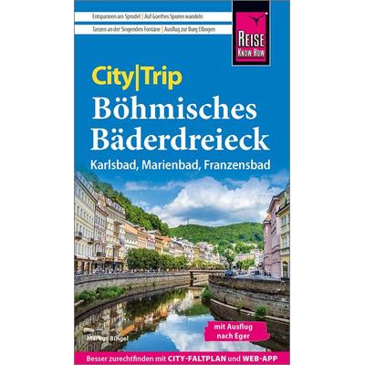 Reise Know-How CityTrip Böhmisches Bäderdreieck, Taschenbuch von Markus Bingel, Reise Know-How Verlag Peter Rump GmbH, 978-3-8317-3771-0