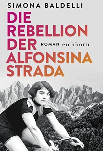 Simona Baldelli - Die Rebellion der Alfonsina Strada: Roman - Preis vom 05.10.2026 03:47:11 h