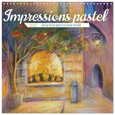 Impressions pastel (Calendrier mural carré 2027 30x30 cm) Calendrier double avec une page pour vos prises de notes
