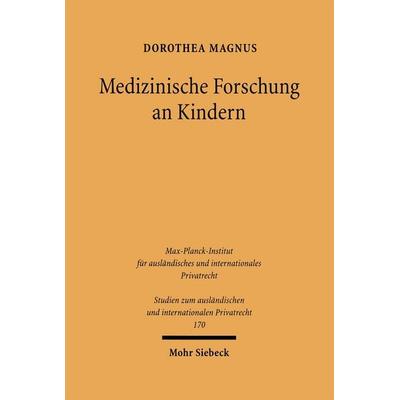 Medizinische Forschung an Kindern, Taschenbuch von Dorothea Magnus, Mohr Siebeck, 978-3-16-149033-0