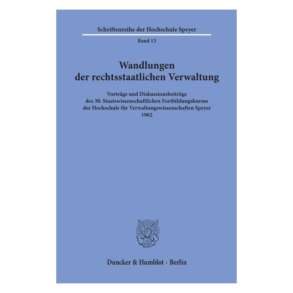 Duncker & Humblot Wandlungen der rechtsstaatlichen Verwaltung. (Deutsch, Softcover) (55339952)