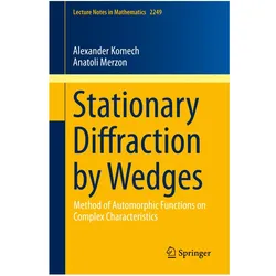 Stationary Diffraction by Wedges, Fachbücher von Anatoli Merzon, Alexander Komech
