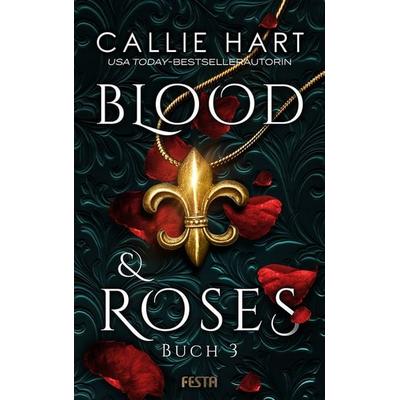 Blood & Roses - Buch 3, Taschenbuch von Callie Hart, Festa