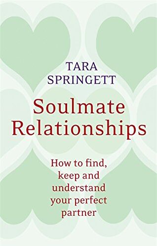 Ulli Springett - Soulmate Relationships: How to Find, Keep and Understand Your Perfect Partner - Preis vom 30.09.2026 09:01:18 h