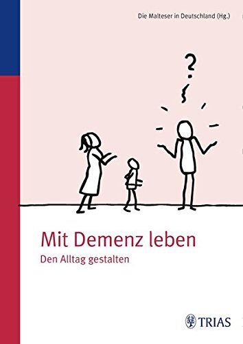 Malteser Deutschland gGmbH Dr. med. Ursula Sottong MPH - Mit Demenz leben: Den Alltag gestalten - Preis vom 10.10.2026 11:48:34 h