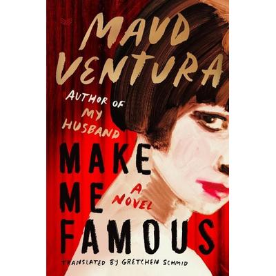 Make Me Famous, Taschenbuch von Maud Ventura, Harper Collins Publ. USA, 978-0-06-345004-2