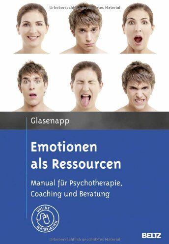 Jan Glasenapp - Emotionen als Ressourcen: Manual für Psychotherapie, Coaching und Beratung. Mit Online-Materialien - Preis vom 09.10.2026 07:28:09 h