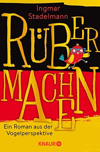 Ingmar Stadelmann - Rübermachen: Ein Roman aus der Vogelperspektive - Preis vom 10.10.2026 11:48:34 h