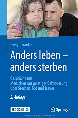 Evelyn Franke - Anders leben - anders sterben: Gespräche mit Menschen mit geistiger Behinderung über Sterben, Tod und Trauer - Preis vom 09.10.2026 07:28:09 h