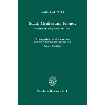 Staat, Großraum, Nomos., Gebundene Ausgabe von Carl Schmitt, Duncker & Humblot, 978-3-428-18471-2