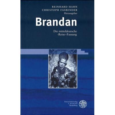 Brandan, Gebundene Ausgabe von Reinhard Hahn,Christoph Fasbender, Universitätsverlag Winter GmbH Heidelberg, 978-3-8253-1294-7