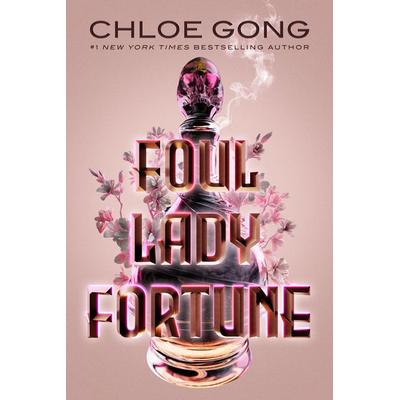 Foul Lady Fortune, Taschenbuch von Chloe Gong, Simon + Schuster LLC