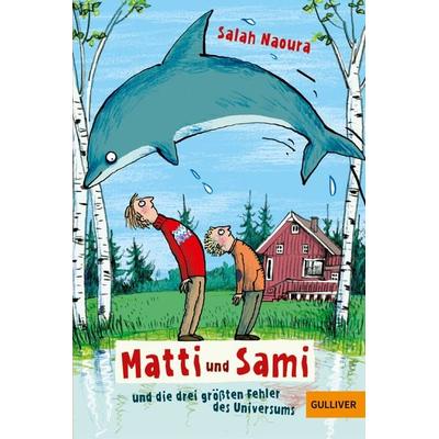 Matti und Sami und die drei größten Fehler des Universums, Taschenbuch von Salah Naoura, Beltz Verlagsgruppe GmbH & Co. KG, 978-3-407-74427-2