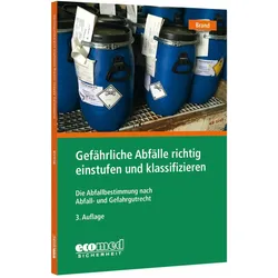 Gefährliche Abfälle richtig einstufen und klassifizieren, Fachbücher von Joachim Brand