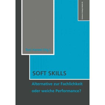 Soft Skills, Taschenbuch von , Springer Fachmedien Wiesbaden GmbH, 978-3-86226-118-5