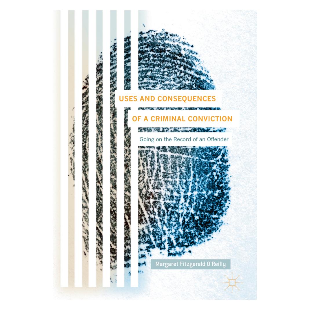 Springer Uses and Consequences of a Criminal Conviction (Englisch, Softcover, Margaret Fitzgerald O'Reilly) (56125873)