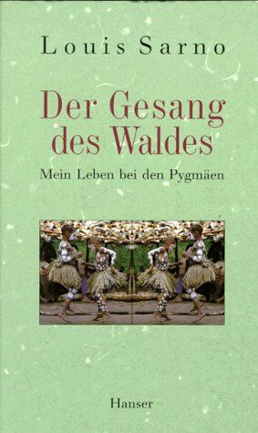 Louis Sarno - Der Gesang des Waldes: Mein Leben bei den Pygmäen - Preis vom 01.10.2026 17:08:56 h