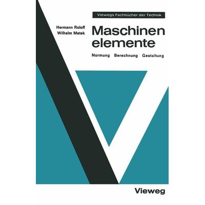 Maschinenelemente, Taschenbuch von Hermann Roloff, Vieweg & Teubner, 978-3-528-14013-7