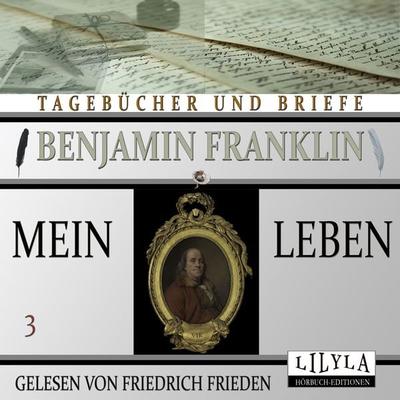 Mein Leben 3 - Benjamin Franklin, Audio, 9783988520227