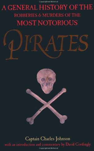 Charles Johnson - Pirates: A General History of the Robberies and Murders of the Most Notorious Pirates - Preis vom 09.10.2026 07:28:09 h