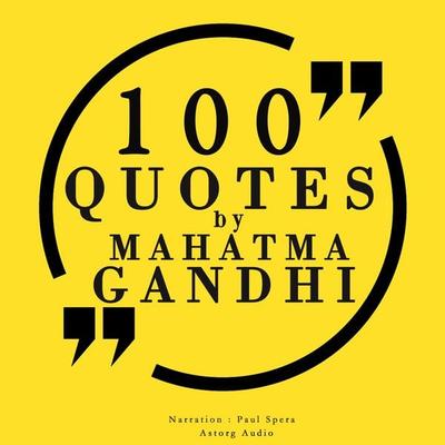 100 quotes by Mahatma Gandhi - Mahatma Gandhi, Audio, 9782821112766