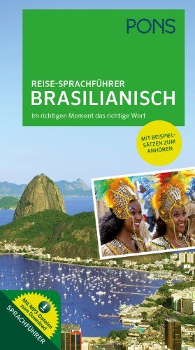 PONS Reise-Sprachführer Brasilianisch: Im richtigen Moment das richtige Wort. Mit vertonten Beispielsätzen zum Anhören - Preis vom 09.10.2026 07:28:09 h