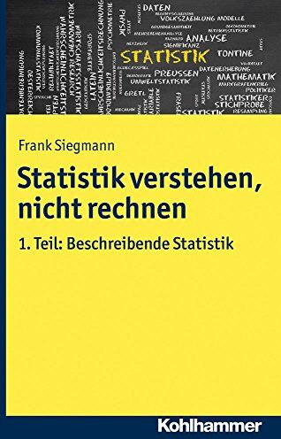Frank Siegmann - Statistik verstehen, nicht rechnen: Band 1: Beschreibende Statistik - Preis vom 30.09.2026 09:01:18 h